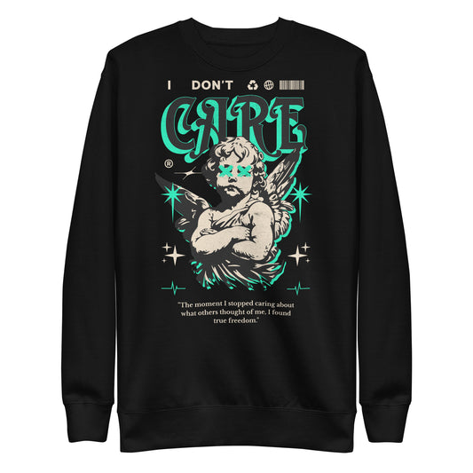 I Don’t Care Premium Sweatshirt Inspirational - Faith & Style | Villains N Saints