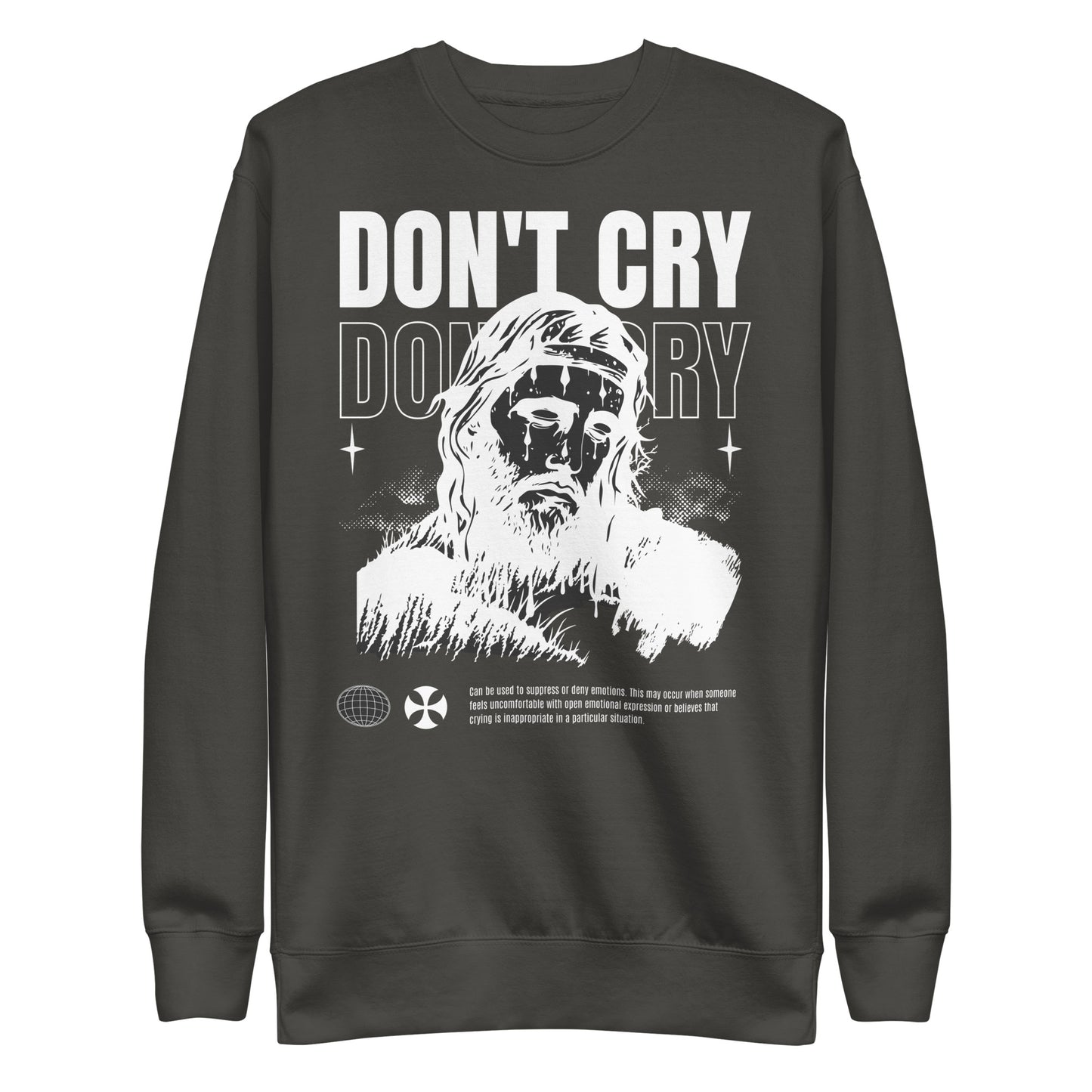 Don’t Cry Premium Sweatshirt Inspirational - Faith & Style | Villains N Saints